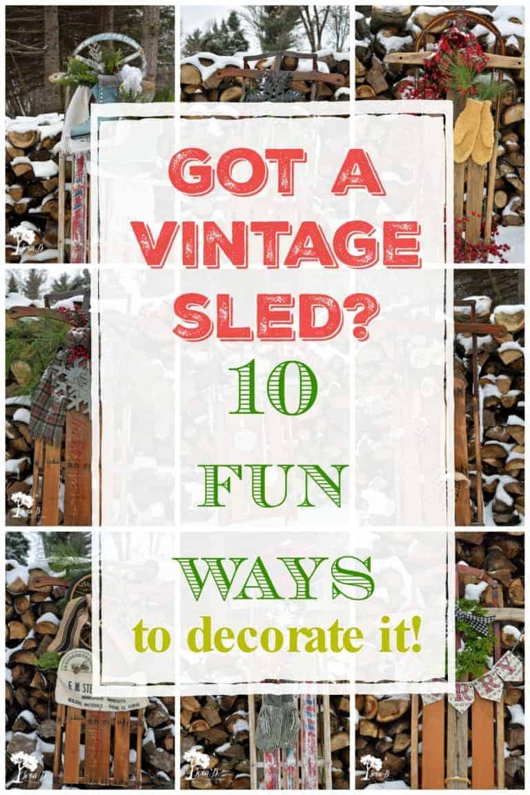 10 Ways To Decorate A Vintage Sled Lora Bloomquist Create Ponder 10 Ways Vintage Sled2 768x1152