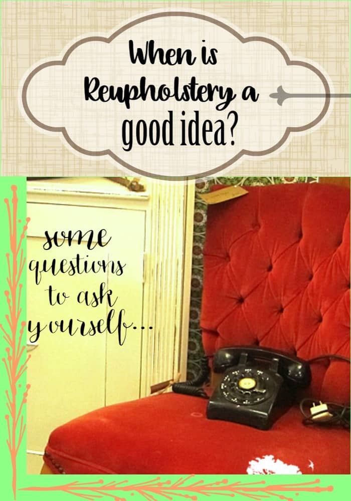 Reupholstery Considerations