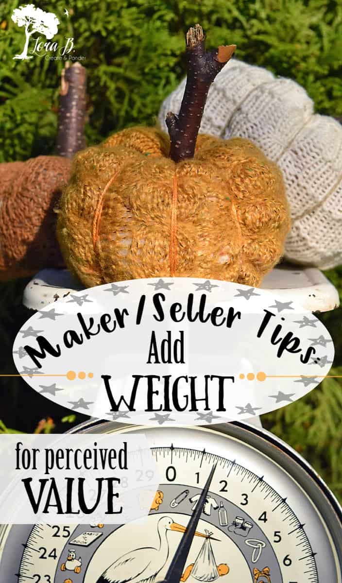 Maker/Seller Tips: Add Weight