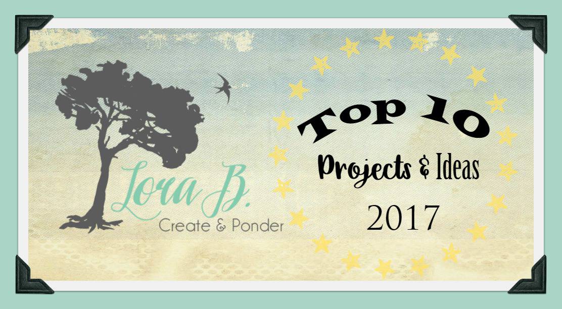 Top projects and ideas for Lorabloomquist.com, 2017