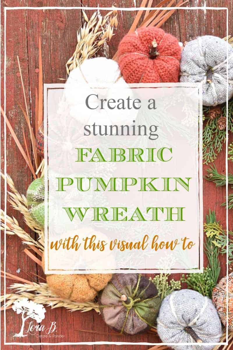 Fabric Pumpkin Harvest Wreath - Lora Bloomquist~Create & Ponder