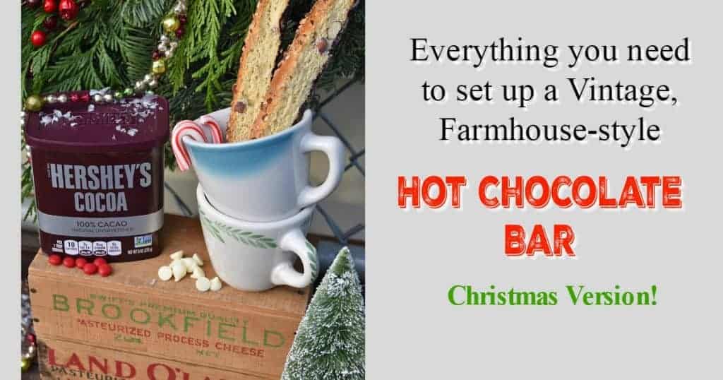 Create A Vintage Farmhouse Style Christmas Hot Chocolate Bar Lora Bloomquist Create Ponder