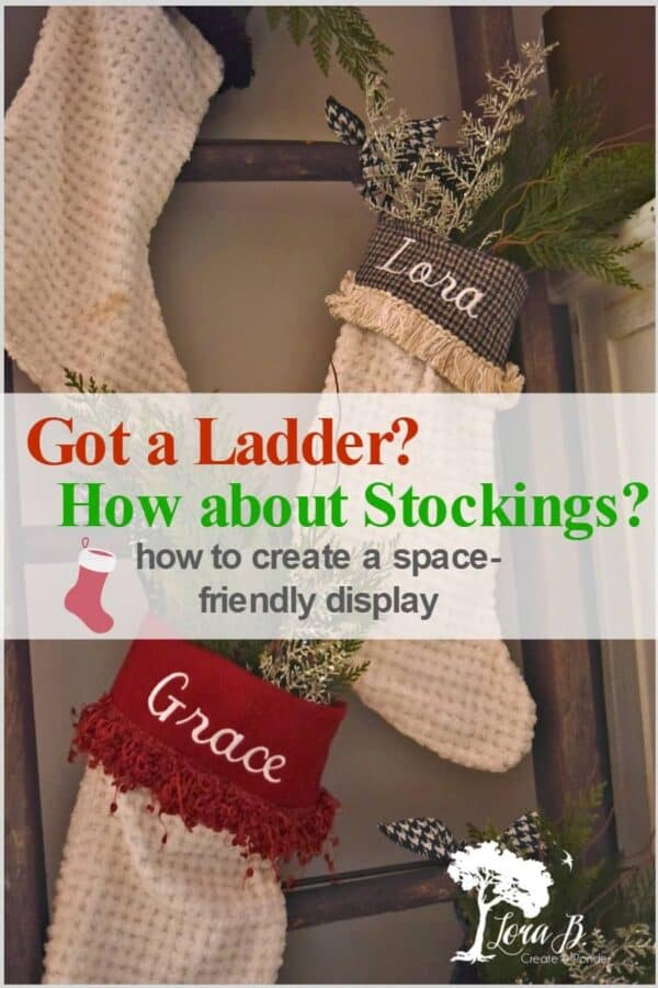 Got a Ladder? How about Stockings? Lora BloomquistCreate & Ponder