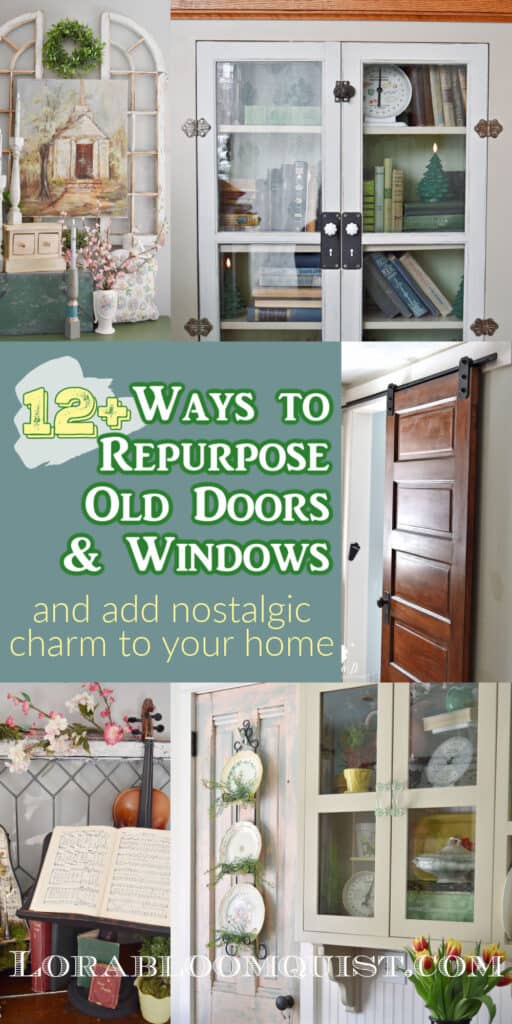 Repurposed old doors and windows add architectural interest in home decor.