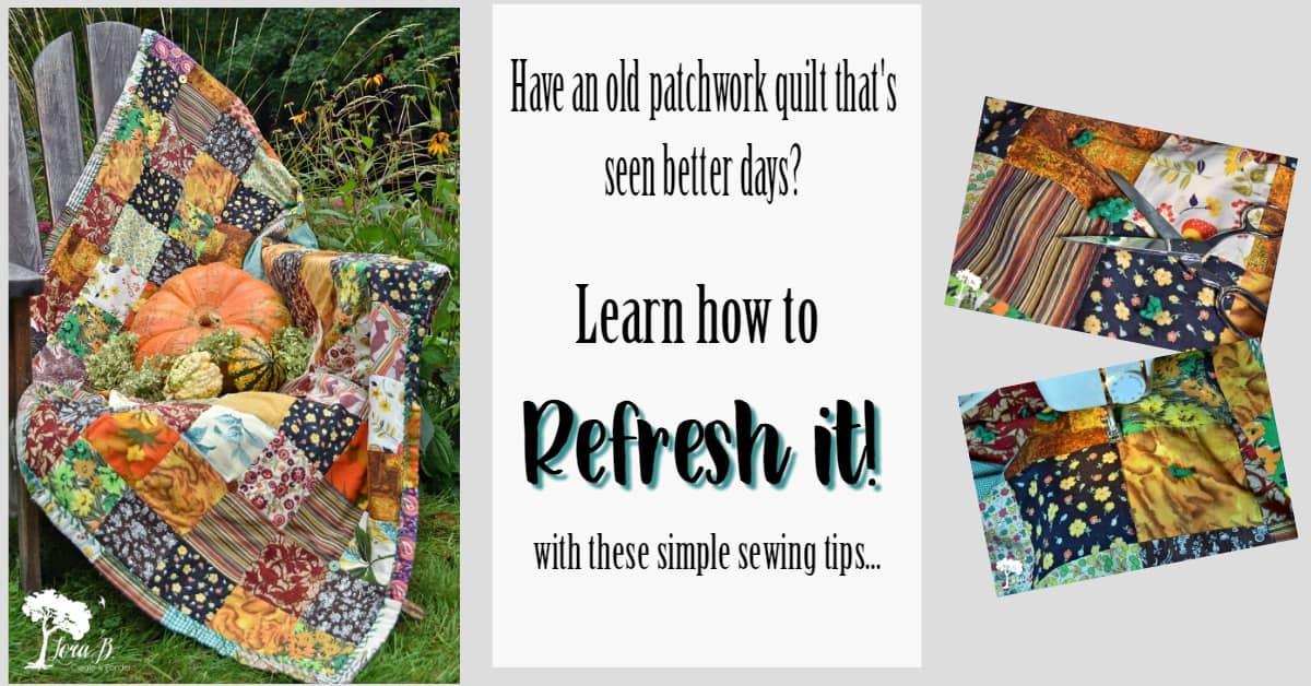 How to Easily Fix an Old Patchwork Quilt Lora BloomquistCreate & Ponder