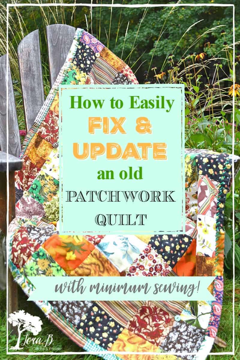 How to Easily Fix an Old Patchwork Quilt Lora BloomquistCreate & Ponder