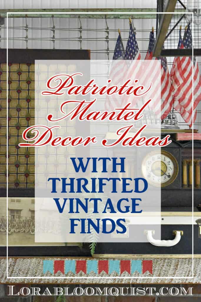 Patriotic mantel decorating ideas with thrifted vintage style pin.