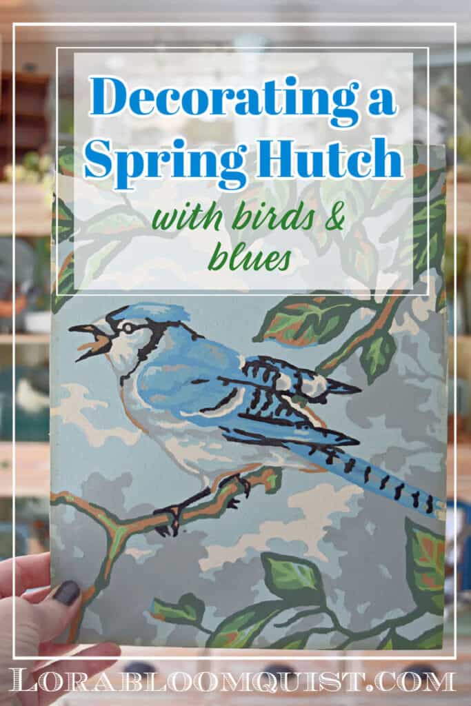 Decorating a Spring Hutch with birds & blues pin.