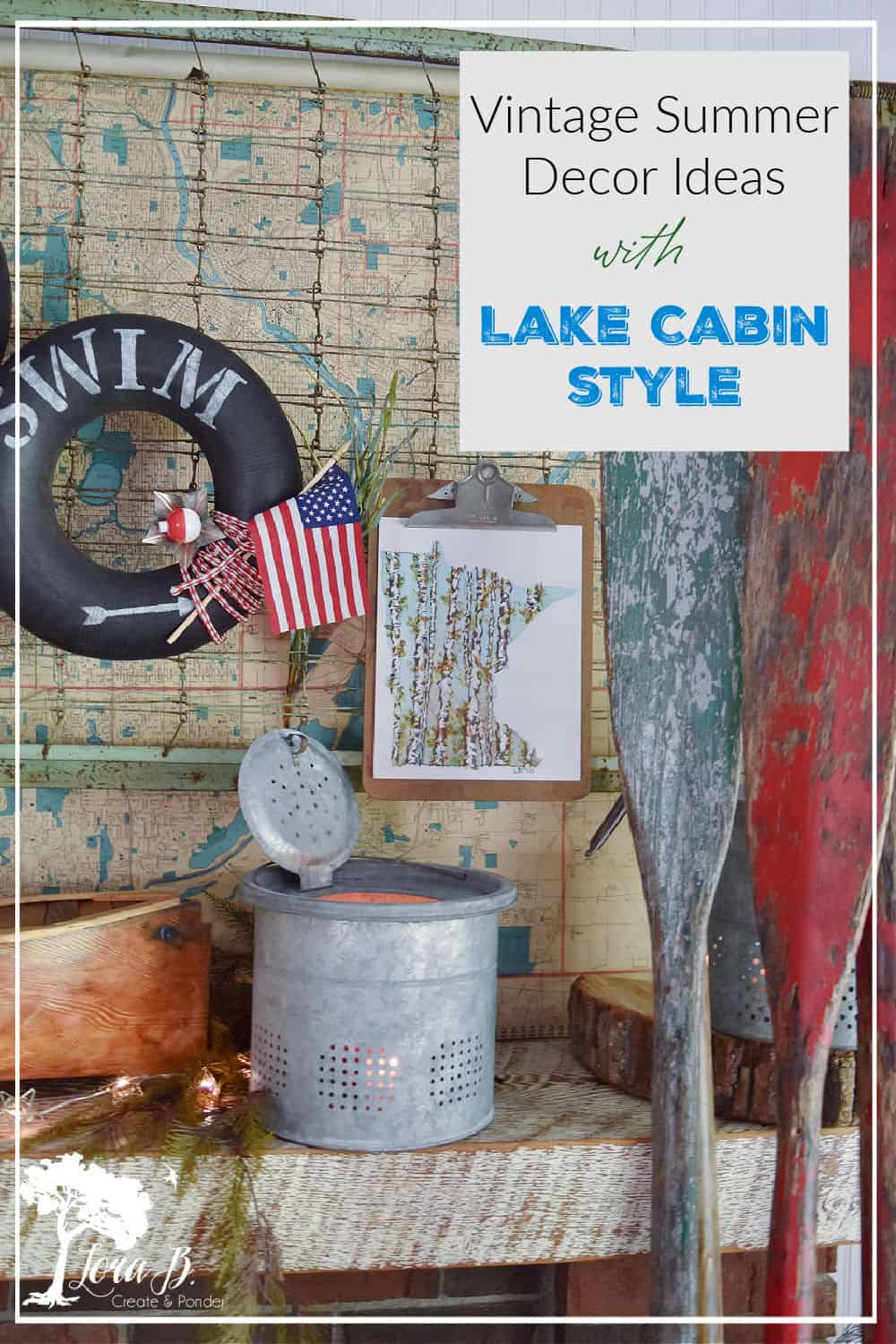Vintage Summer Decor with Cabin Style Lora BloomquistCreate & Ponder
