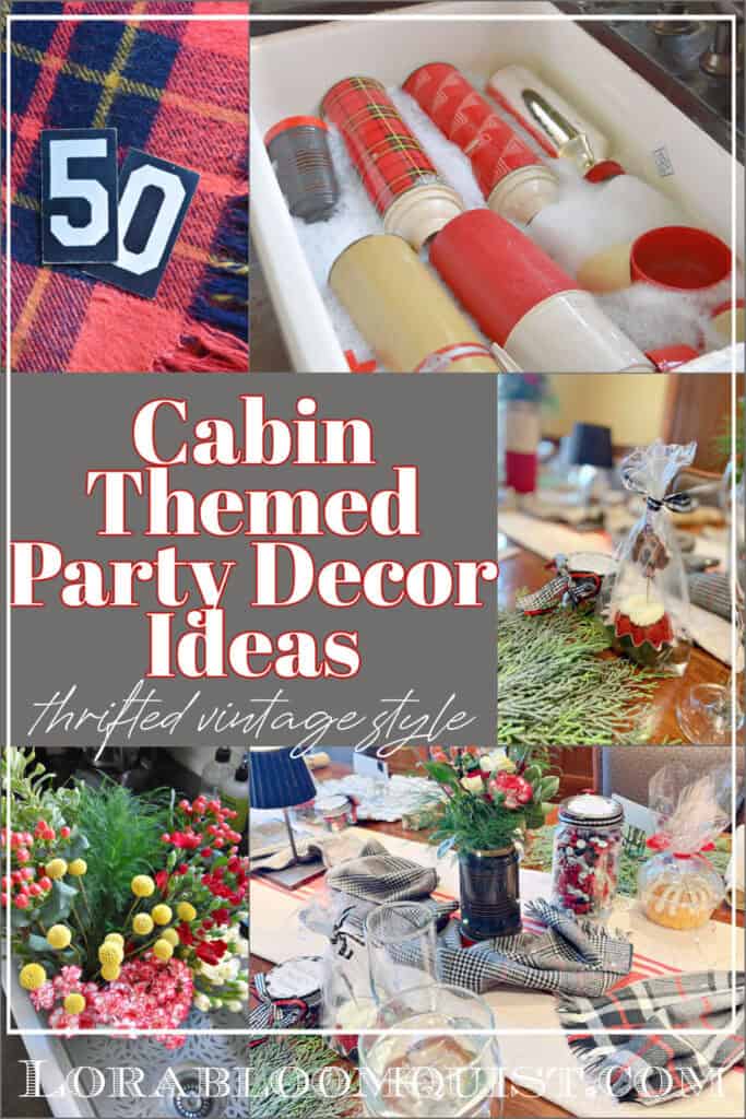 Cabin theme party decor ideas pin.