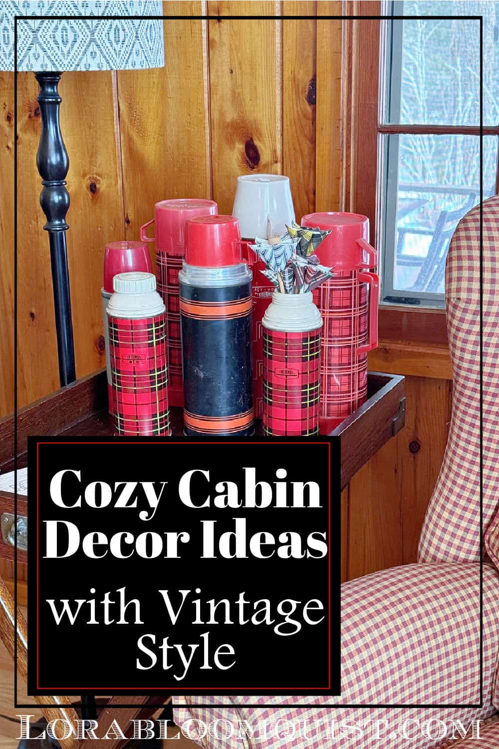 Image showcasing Vintage Cabin Decor Ideas for Cozy Style - Lora Bloomquist~Create & Ponder
