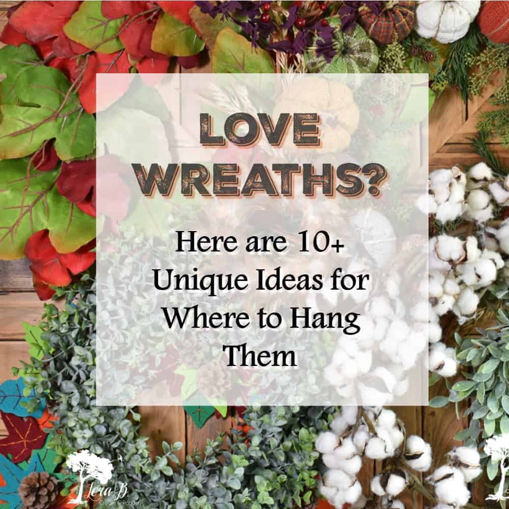 unique ideas for where to hang a wreath